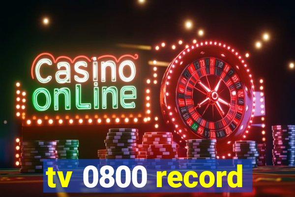 tv 0800 record